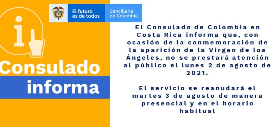 El Consulado de Colombia en Costa Rica informa que no se prestará atención al público el lunes 2 de agosto 