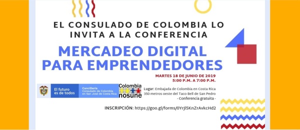 El Consulado de Colombia en San José de Costa Rica lo invita a la conferencia: ‘Mercadeo digital para emprendedores’